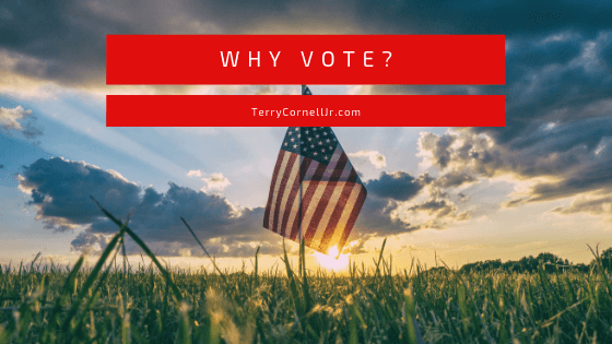 Why Vote Terry Cornell, Jr.